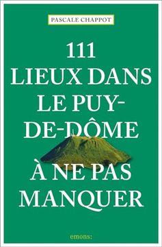 portada 111 Lieux Dans le Puy-De-Dôme à ne pas Manquer (en Francés)