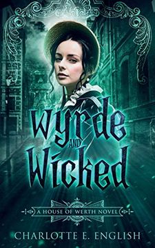 portada Wyrde and Wicked (House of Werth) 