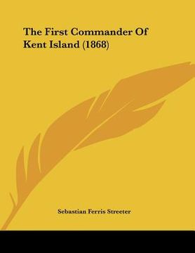 portada the first commander of kent island (1868) (en Inglés)