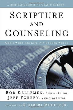 portada Scripture and Counseling: God's Word for Life in a Broken World (Biblical Counseling Coalition Books) (en Inglés)