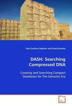 portada DASH: Searching Compressed DNA: Creating and Searching Compact Databases for The Genomic Era