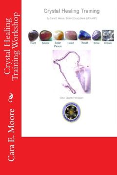 portada Crystal Healing Training Workshop (Crystal Arts And Health Training Workshops) (Volume 1)