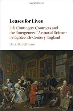 portada Leases for Lives: Life Contingent Contracts and the Emergence of Actuarial Science in Eighteenth-Century England