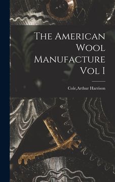portada The American Wool Manufacture Vol I