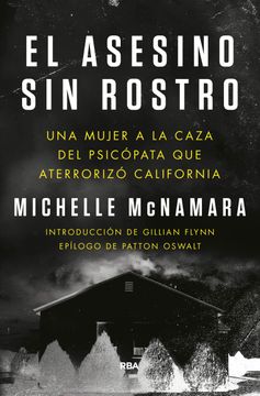 portada El Asesino sin Rostro: Una Mujer a la Caza del Psicópata que Aterrorizó California (Novela Policíaca)