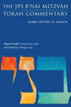 portada Hayyei Sarah (Genesis 23:1-25:18) and Haftarah (1 Kings 1:1-31): The JPS B'Nai Mitzvah Torah Commentary (en Inglés)