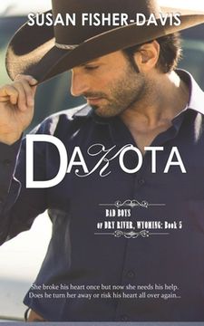 portada Dakota Bad Boys of Dry River, Wyoming Book 5 (en Inglés)