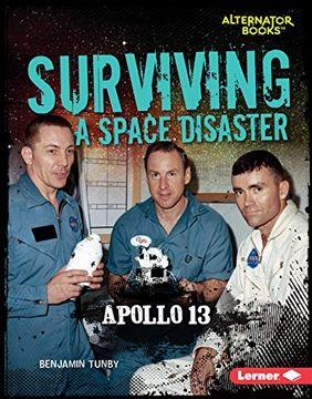 portada Surviving a Space Disaster: Apollo 13 (Alternator Books: They Survived) (en Inglés)