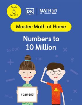 portada Math - no Problem! Numbers to 10 Million, Grade 5 Ages 10-11 (Master Math at Home) (en Inglés)