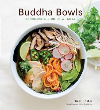 portada Buddha Bowls: 100 Nourishing One-Bowl Meals [a Cookbook] (in English)