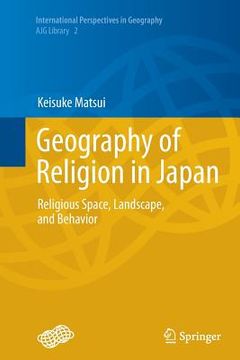 portada Geography of Religion in Japan: Religious Space, Landscape, and Behavior (en Inglés)