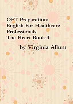 portada Oet Preparation: English for Healthcare Professionals the Heart Book 3 (en Inglés)
