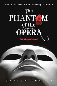 portada The Phantom of the Opera: The Original Novel (en Inglés)