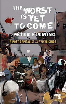 portada The Worst is yet to Come: A Post-Capitalist Survival Guide (in English)