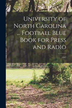 portada University of North Carolina ... Football Blue Book for Press and Radio; 1947 (en Inglés)