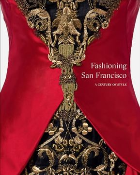 portada Fashioning san Francisco: A Century of Style (en Inglés)