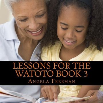 portada Lessons For The Watoto Book 3: Wisdom For Afrikan Children