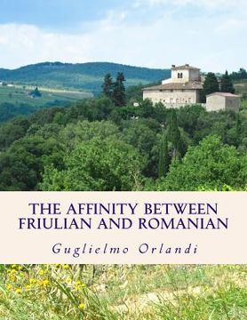 portada The affinity between Friulian and Romanian: in an early publication of G. I. Ascoli (en Inglés)