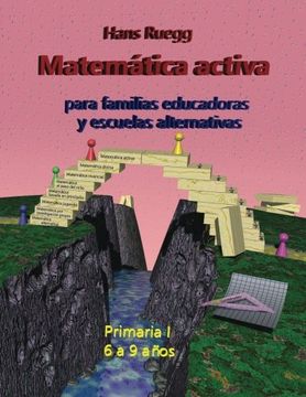 portada Matemática Activa Para Familias Educadoras y Escuelas Alternativas: Primaria i (6 a 9 Años): Volume 2 (in Spanish)