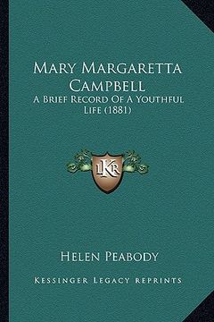 portada mary margaretta campbell: a brief record of a youthful life (1881) (en Inglés)
