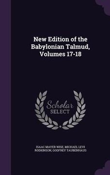 portada New Edition of the Babylonian Talmud, Volumes 17-18 (en Inglés)