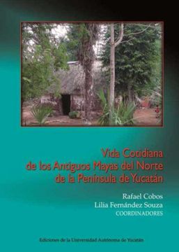 portada Vida Cotidiana de los Antiguos Mayas del Norte de la Península de Yucatán