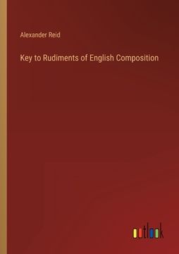 portada Key to Rudiments of English Composition (in English)
