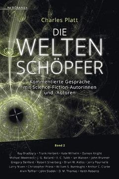 portada Die Weltenschöpfer 2 - Kommentierte Gespräche mit Science-Fiction-Autorinnen und -Autoren (en Alemán)