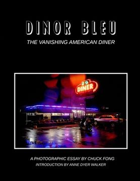 portada Dinor Bleu: The Vanishing American Diner (en Inglés)
