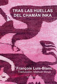portada Tras las Huellas del Chamán Inka (Bohodón Ediciones) (in Spanish)