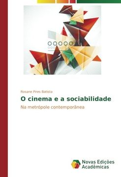 portada O cinema e a sociabilidade: Na metrópole contemporânea (Portuguese Edition)