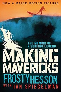 portada Making Mavericks: The Memoir of a Surfing Legend 