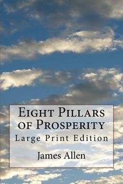 portada Eight Pillars of Prosperity: Large Print Edition (en Inglés)