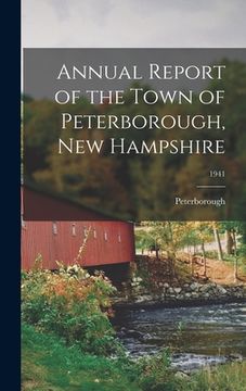 portada Annual Report of the Town of Peterborough, New Hampshire; 1941 (en Inglés)