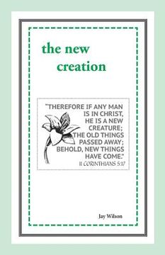 portada The New Creation (en Inglés)