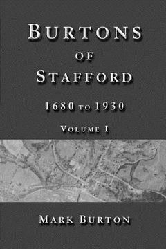 portada Burtons of Stafford, 1680 to 1930, Volume I (en Inglés)