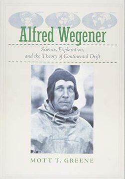 portada Alfred Wegener: Science, Exploration, and the Theory of Continental Drift (en Inglés)