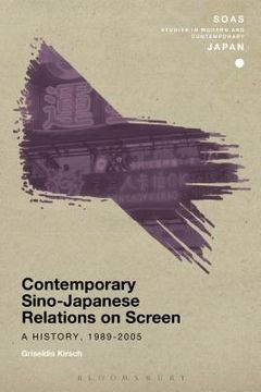 portada Contemporary Sino-Japanese Relations on Screen: A History, 1989-2005 (en Inglés)