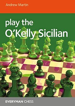 portada Play the O'Kelly Sicilian (Everyman Chess) 