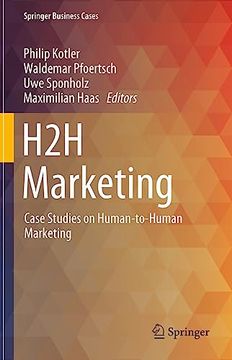 portada H2h Marketing: Case Studies on Human-To-Human Marketing (in English)