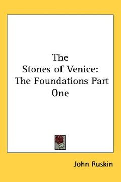 portada the stones of venice: the foundations part one (in English)
