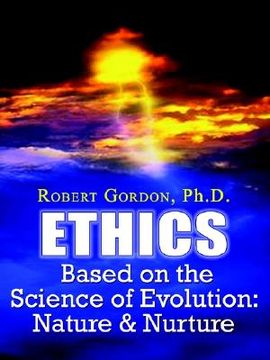 portada ethics based on the science of evolution: nature & nurture (en Inglés)