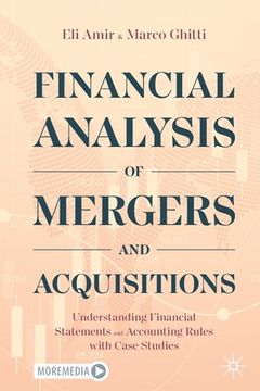portada Financial Analysis of Mergers and Acquisitions: Understanding Financial Statements and Accounting Rules with Case Studies (en Inglés)