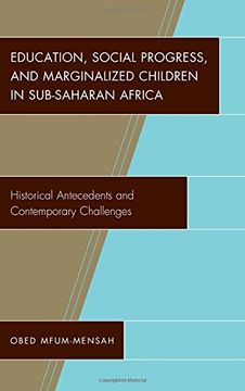 portada Education, Social Progress, and Marginalized Children in Sub-Saharan Africa: Historical Antecedents and Contemporary Challenges