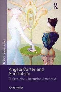 portada Angela Carter and Surrealism: 'A Feminist Libertarian Aesthetic' (Studies in Surrealism)