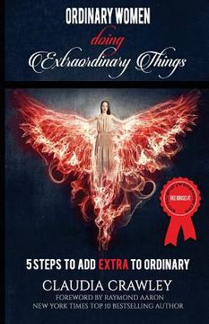 portada Ordinary Women Doing Extraordinary Things: 5 Steps To Add Extra To Ordinary (in English)