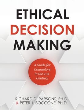 portada Ethical Decision Making: A Guide for Counselors in the 21st Century (en Inglés)