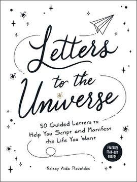 portada Letters to the Universe: 50 Guided Letters to Help you Script and Manifest the Life you Want (en Inglés)