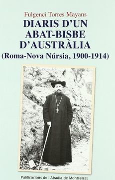 portada Diaris d'un abat-bisbe d'Austràlia: (Roma-Nova Núrsia, 1900-1914) (Scripta et Documenta)