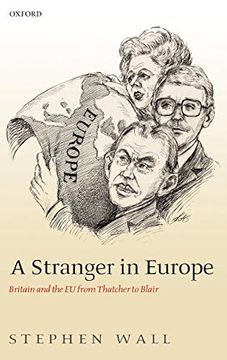 portada A Stranger in Europe: Britain and the eu From Thatcher to Blair (en Inglés)